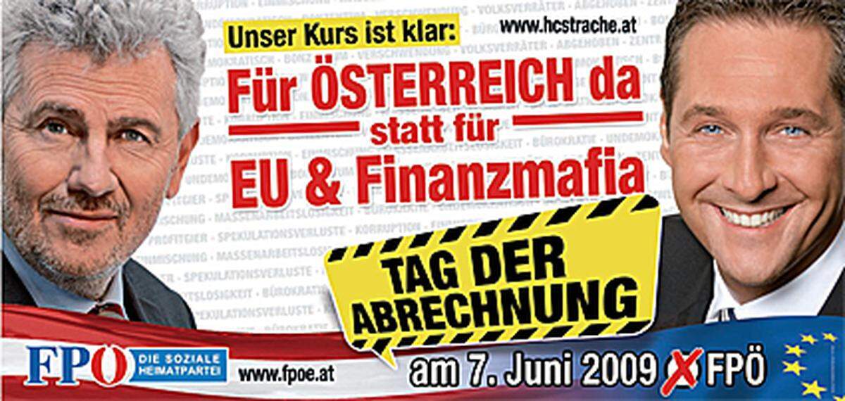 Für die FPÖ durfte Partei-Poet Herbert Kickl wieder einmal in seinem Fundus stöbern. Aber mal ehrlich: Gegen einen Klassiker wie "Pummerin statt Muezzin" wirkt ein holperndes "Für Österreich da statt für EU & Finanzmafia" eher patschert.