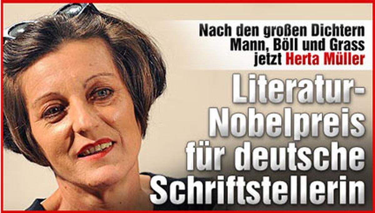 "Jubel in Deutschland!" schreibt die deutsche Bild-Zeitung nach der Bekanntgabe des Literatur-Nobelpreises für Hert Müller. "Herta Müller – wer ist sie eigentlich?", fragt sich das Boulevardblatt dann. "In den vergangenen Jahren fiel der Name Herta Müller immer wieder im Zusammenhang mit dem Nobelpreis, doch sie ging immer wieder leer aus. BIS JETZT!"