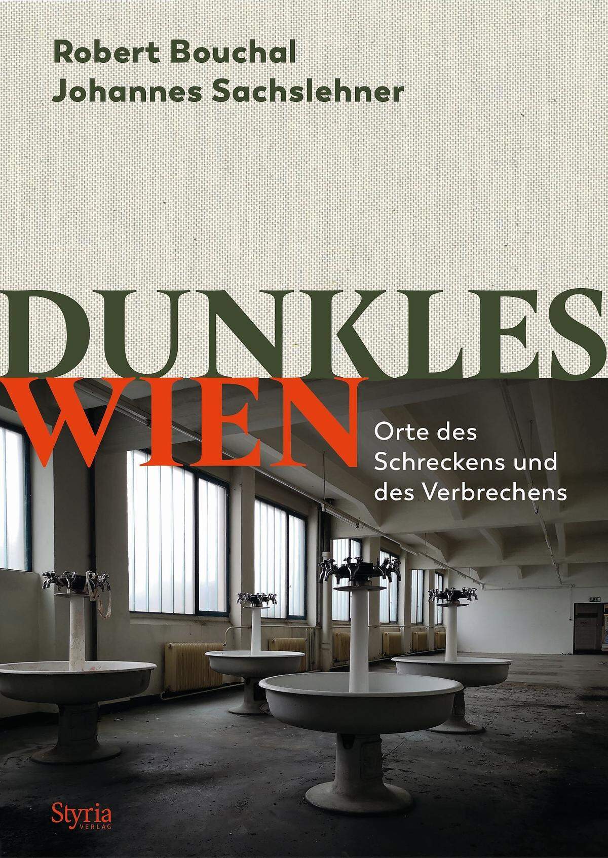 Das Buch "Dunkles Wien. Orte des Schreckens und Verbrechens" ist im Styria Verlag erschienen.  