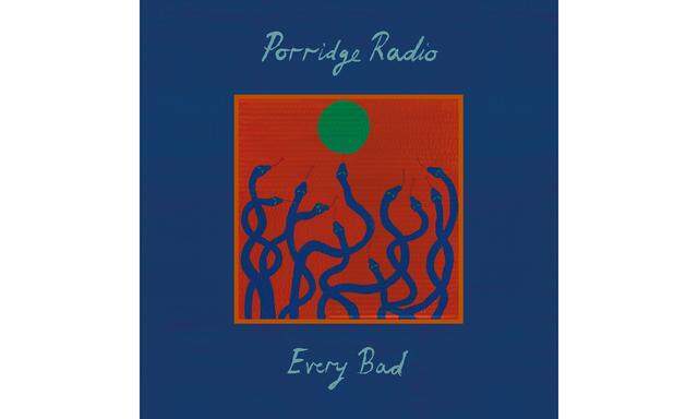Porridge Radio: „Every Bad“