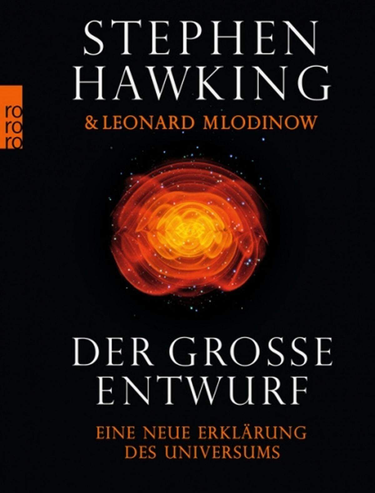 "Der Große Entwurf" (2010): Hawking und sein Kollege Mlodinow erläutern ihre Ansicht, dass Gott bei der Entstehung der Welt nicht beteiligt war. Sie habe sich nach den Gesetzen der Physik selbst erschaffen.