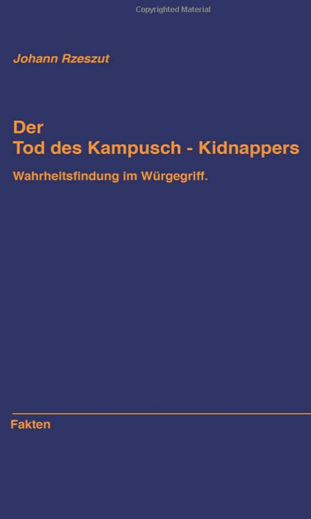 Der frühere Präsident des Obersten Gerichtshofs, Johann Rzeszut, einst Mitglied der Prüfkommission, die sich mit der behördlichen Aufarbeitung des Falles Kampusch befasste, veröffentlicht 2016 das Buch "Der Tod des Kampusch-Kidnappers - Wahrheitsfindung im Würgegriff". Darin werden erhebliche Zweifel am - offiziell angenommenen - Suizid des Entführers Wolfgang Priklopil erhoben. Rzeszut listet - gestützt auf eine privat eingeholte gerichtsmedizinische Expertise - Momente auf, die "in Richtung Mordverdacht" weisen.  