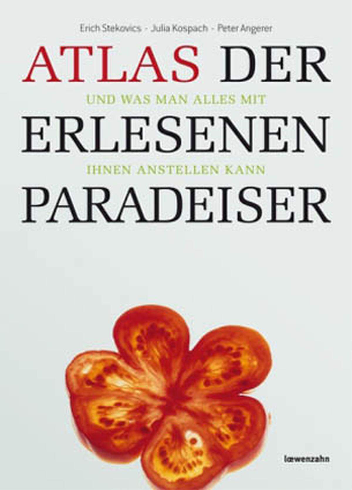 Erich Stekovics, Julia Kospach: Atlas der erlesenen Paradeiser, Loewenzahn Verlag, 59,90 Euro.