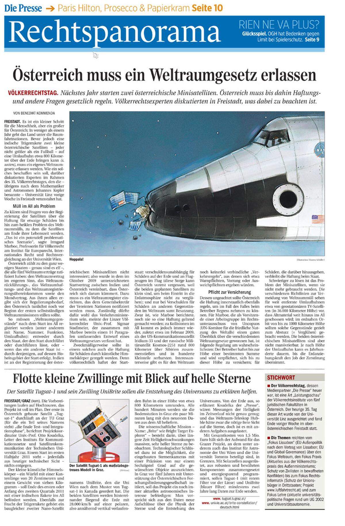 31. Mai 2010. Ein kleiner Schritt für die Menschheit, aber ein großer für Österreich: Das Land braucht ein Weltraumgesetz, weil zwei fußballgroße österreichische Forschungssatelliten ins All geschossen werden.