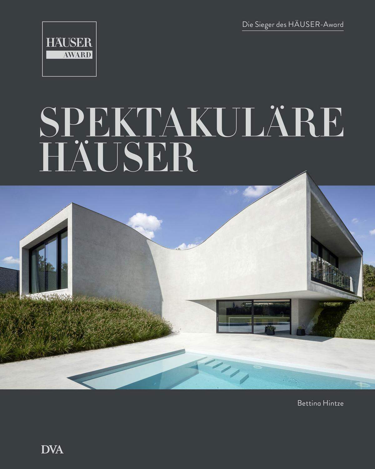 Das Buch "Spektakuläre Häuser" dokumentiert die 30 besten Objekte des Häuser Awards 2017. Autorin: Bettina Hintze, 260 Seiten, ISBN: 978-3-421-04048-0. Das Buch erscheint zum Preis von 59,00 Euro bei DVA, München.