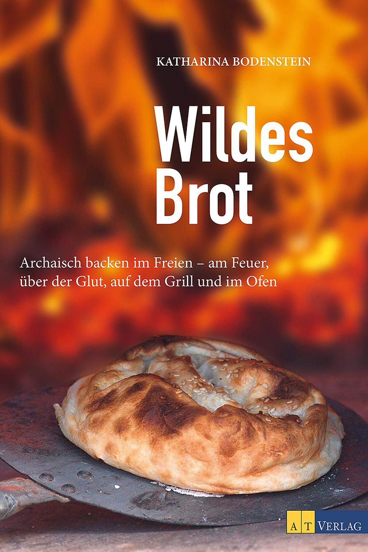 Diese und andere Brot-Ideen für den Griller liefert die Lektüre "Wildes Brot" von Katharina Bodenstein, das Buch ist im >> AT Verlag erschienen. >> Mehr zum Thema Grillen