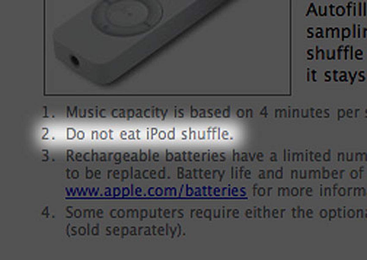 Keine Frage: Das Design von Apple-Produkten ist zum Anbeißen. Ganz logisch, dass Apple daher davor warnt, den kleinen Apple iPod Shuffle zu essen. Aber im Ernst: Dieser Werbegag soll darauf hinweisen, wie klein der iPod Shuffle ist.