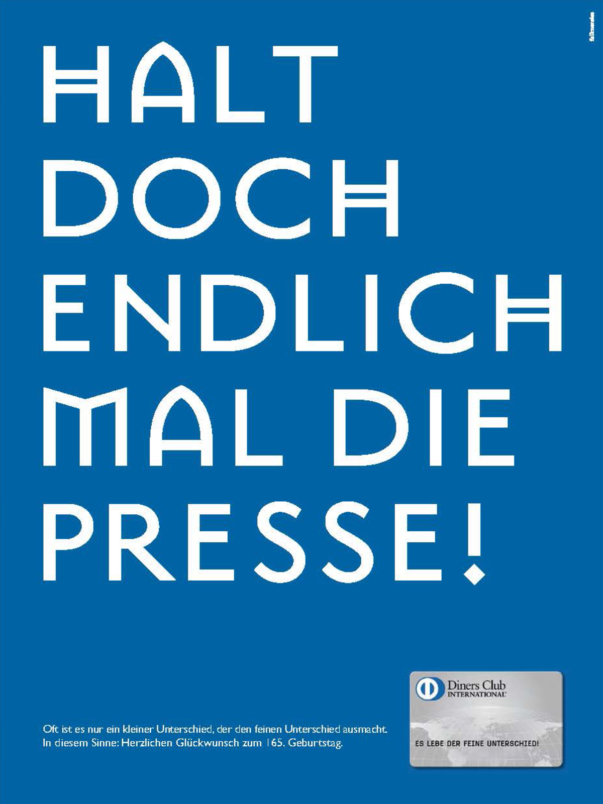 "Halt doch endlich mal die Presse" von Diners Club Bank AG ging als Sieger des Kreativwettbewerbs hervor und erhielt als Gewinn eine 4-fach Schaltung in der "Presse". Wir bedanken uns bei allen Teilnehmern, Juroren und gratulieren den Gewinnern!</>