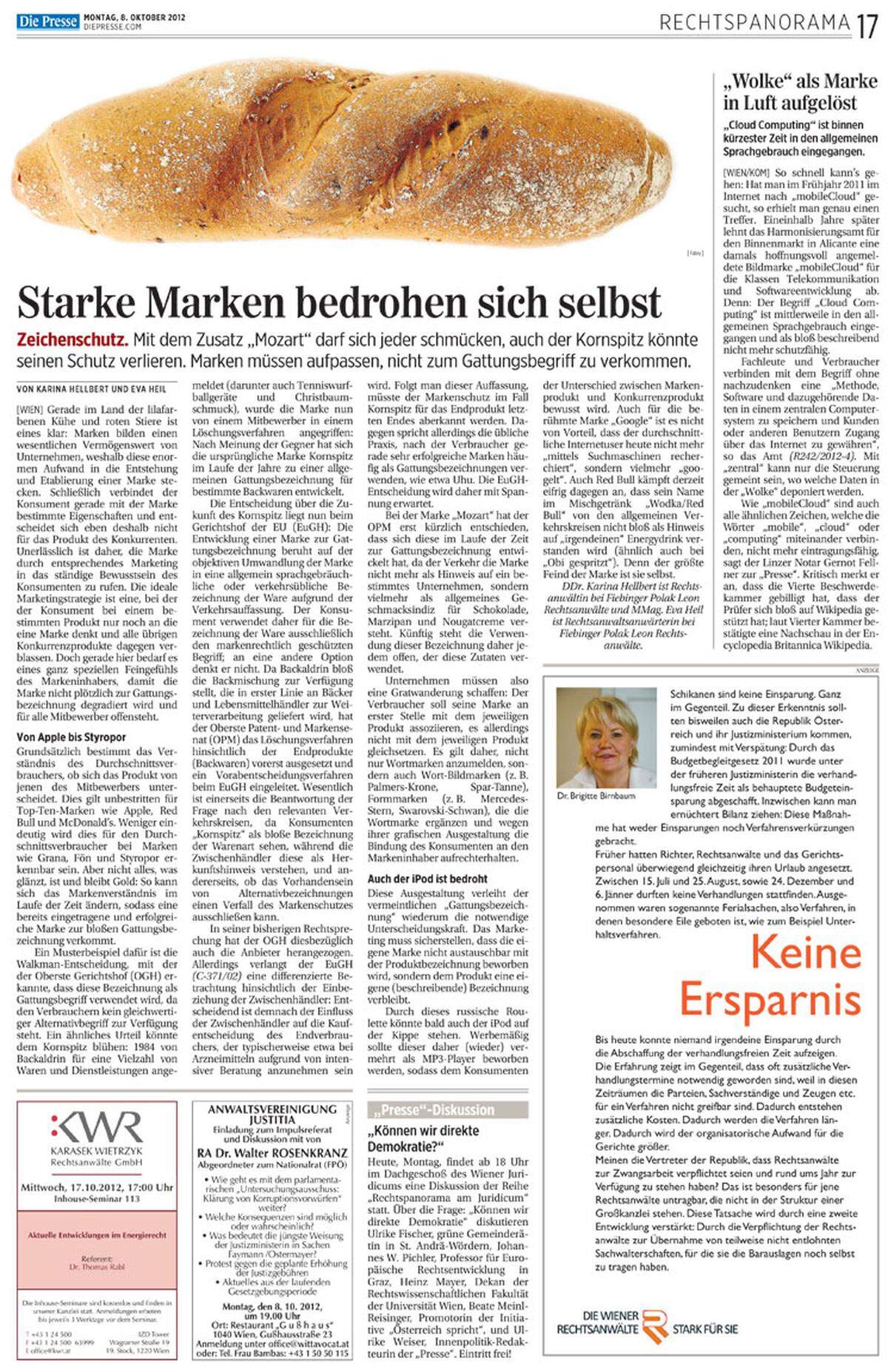 8. Oktober 2012: Die Gastautorinnen Katharina Hellbert und Eva Heil ahnen bereits, dass "Kornspitz" zu einer Gattungsbezeichnung geworden sein könnte. Merke: "Starke Marken bedrohen sich selbst."