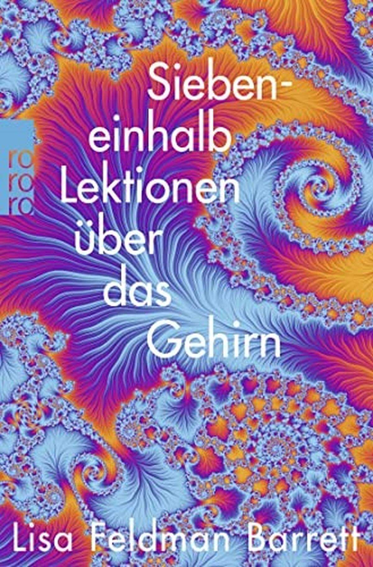 Platz 7: Siebeneinhalb Lektionen über das Gehirn
Lisa Feldman Barrett 

Was ist die Hauptaufgabe des Gehirns? Zu denken, natürlich, ist doch logisch. Überraschenderweise stimmt das nicht. Vielmehr hat sich das Gehirn entwickelt, um das Gleichgewicht der Körperfunktionen zu steuern. Zudem hat uns seine Entwicklung überhaupt erst erlaubt, mit anderen Menschen zu kooperieren und Zivilisationen zu schaffen. Ohne andere Gehirne, sagt Lisa Feldman Barrett, wäre jedes Gehirn komplett verloren. Das Buch der renommierten Neurowissenschaftlerin ist eine faszinierende Reise zu den Geheimnissen des Menschseins. Und ja, es gibt einem einiges zu denken.
