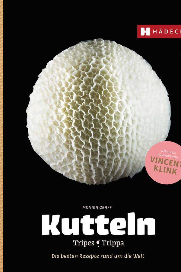 Die vielleicht mutigste Neuerscheinung des Kochbuchherbsts: ein Buch nur mit Kuttelrezepten. Erscheint im November. „Kutteln“, Hädecke, 20 Euro.