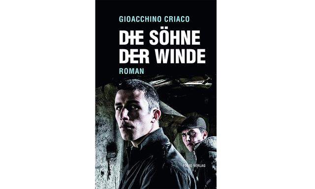 Gioacchino Criaco: „Die Söhne der Winde“
