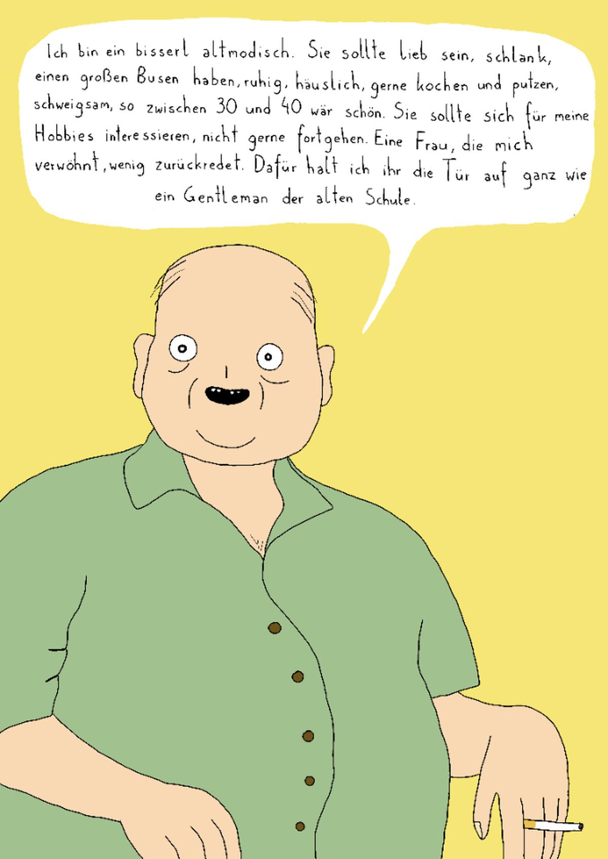 „Eine Traumfrau, die nicht von der Emanzipation verdorben ist.“