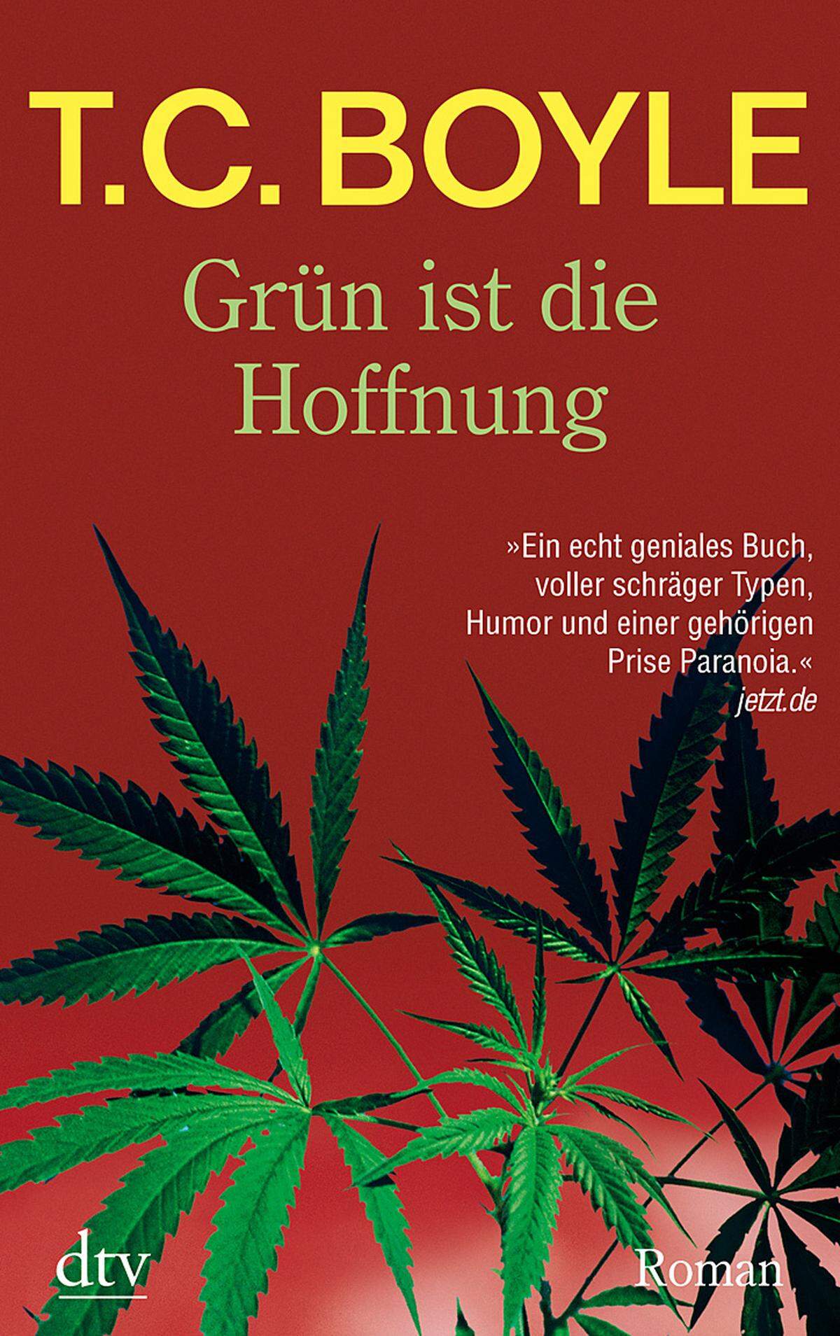 "Ich hab immer alles hingeschmissen." T.C. Boyle: "Grün ist die Hoffnung", 1984 