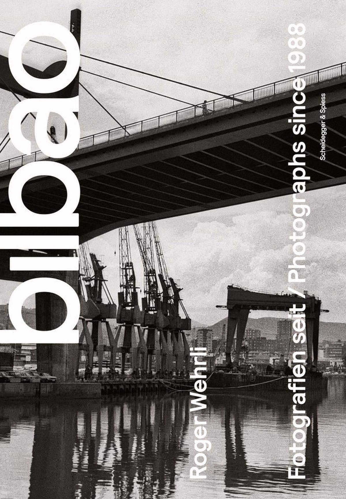 Roger Wehrlis Fotos sind in dem gerade erschienenen Bildband "Bilbao. Fotografien seit 1988 - Vom Indurstriemoloch zur Kulturhauptstadt - die Geschichte eines urbanen Wandels" zusammengefasst. Verlag: Scheidegger & Spiess. Ca. 40 Euro. www.scheidegger-spiess.ch