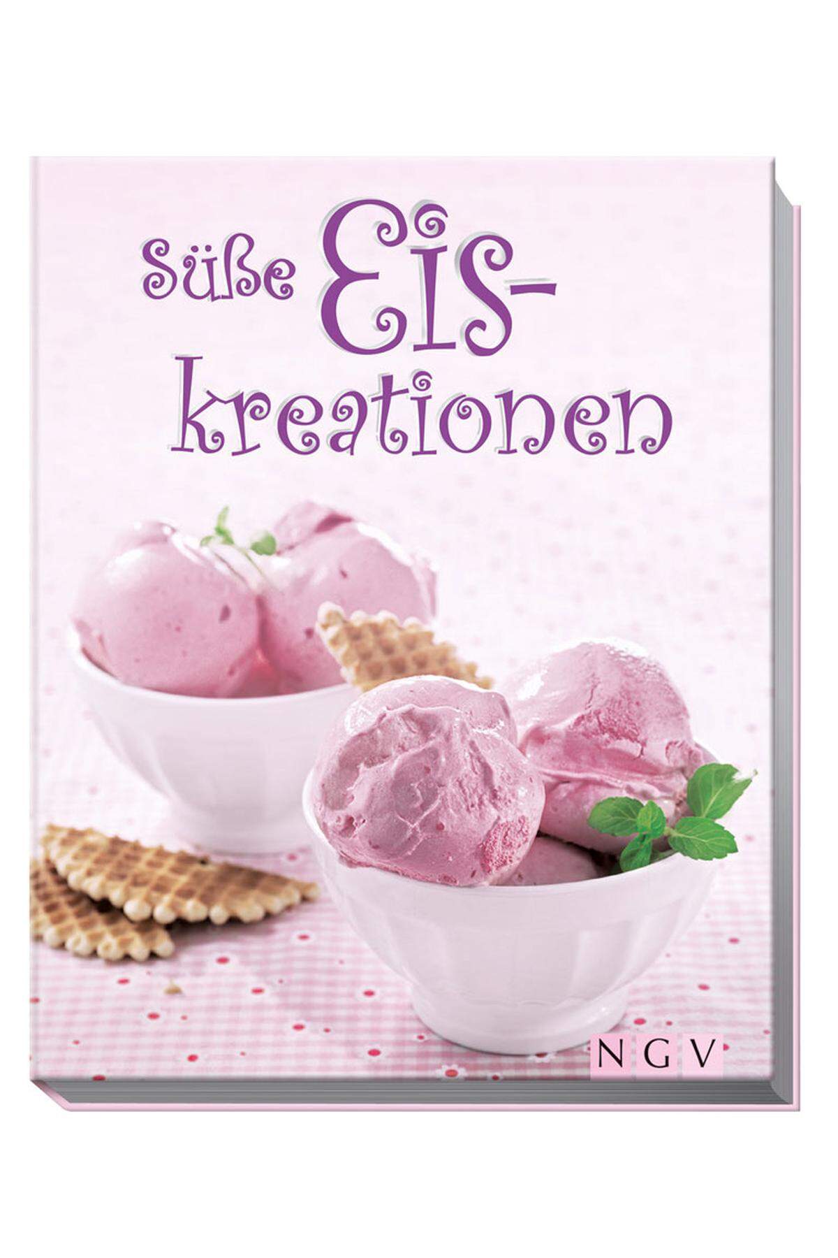 Diese und andere Ideen findet man in dem Rezeptband "Süße Eiskreationen", das Buch ist im Naumann &amp; Göbel Verlag erschienen.