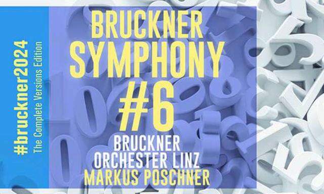 Brucknerorchester Linz „Anton Bruckner: Symphonie Nr. 6“