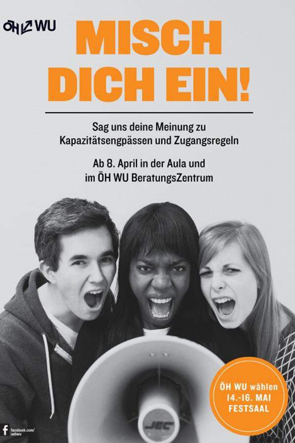 ...sondern auch am Plakat der ÖH-WU, an deren Spitze die Aktionsgemeinschaft steht. Der Vorwurf: Die AG unterscheide absichtlich nicht zwischen ihrer Arbeit als Exekutive der ÖH-Vertretung und jener als politische Fraktion.