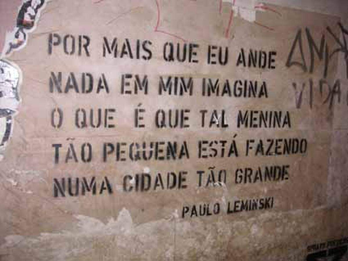 Unvorstellbar war das für den Hippie-Dichter Leminski aus Curitiba: Was macht ein so kleines Mädchen in einer derart riesigen Stadt?