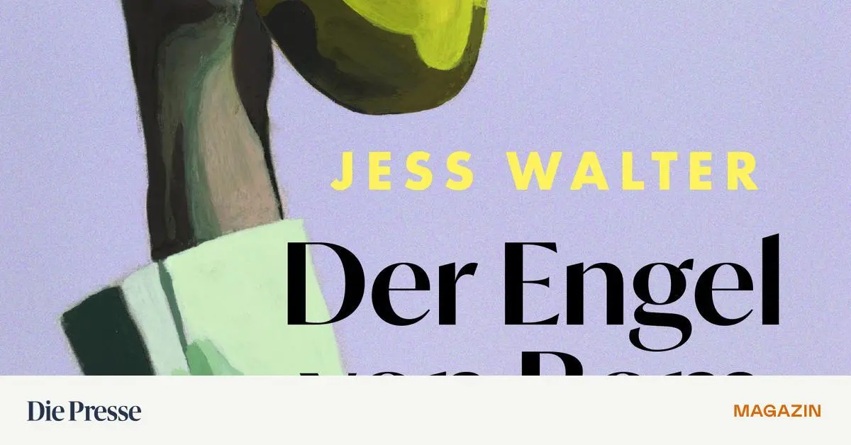 Jess-Walters-Der-Engel-von-Rom-Fast-zu-sch-n-um-wahr-zu-sein