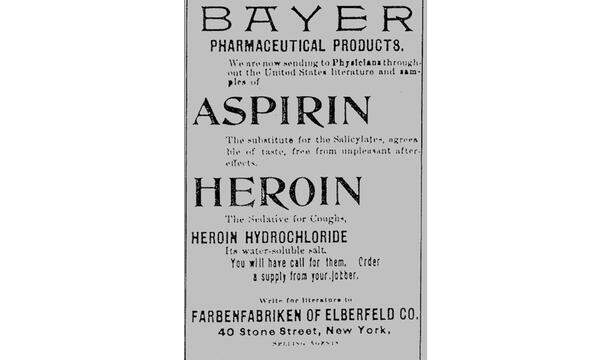 1896 kam Heroin (entwickelt von der Firma Bayer) auf den Markt und wurde als Schmerz-und Hustenmittel sowie als "nicht süchtigmachendes Medikament" gegen Entzugssymptome von Morphium und Opium angepriesen. Die Zahl der Abhängigen stieg rasant an, und schon wenige Jahre später wurde über ein Verbot nachgedacht. Eingestellt wurde die Produktion erst 1931, fortan konzentrierete sich Bayer auf die Vermarktung von Aspirin.