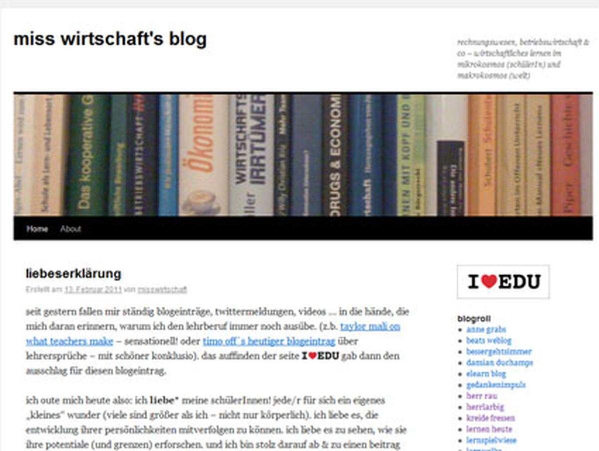 Miss Wirtschaft's Blog: Miss Wirtschaft, eine Rechnungswesen-Lehrerin an einer österreichischen BMHS bloggt wie der Macher von "Nie mehr Schule" anonym über Schulgeschichten. Und auch sie schont die Kollegen nicht.