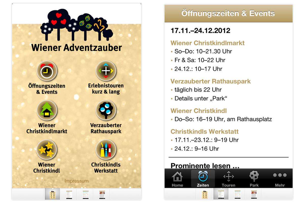 In der Wiener Adventzauber-App finden sich neben Informationen zu den Öffnungszeiten, Christkindls Werkstattaktivitäten und dem Rathauspark, auch eigene Touren zu den Themen Kinder, Kulinarik, Romantik und Handwerk.Kostenlos für iOS und Android.