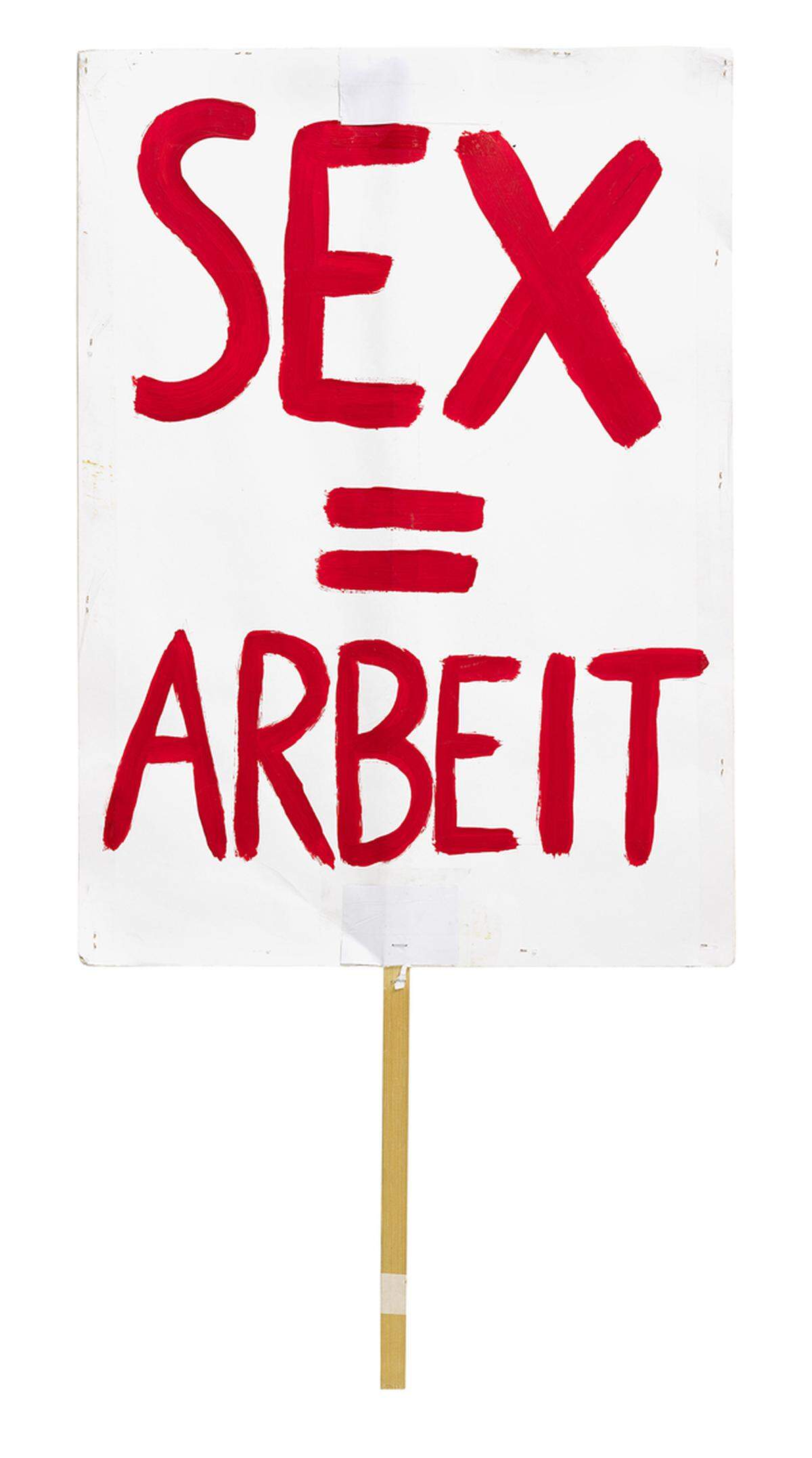 Schild „Sex = Arbeit“, um 2010