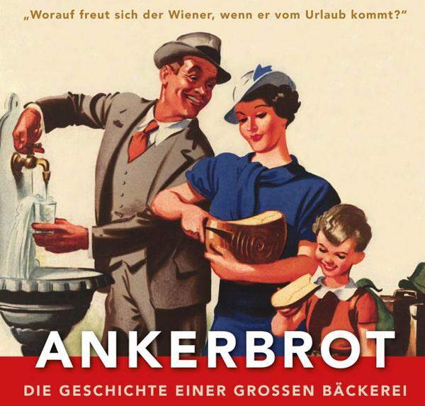 In den 1930er Jahren entstand der über Jahrzehnte weg bekannte Werbespruch: "Worauf freut sich der Wiener, wenn er vom Urlaub kommt? Auf Hochquellwasser und Ankerbrot."