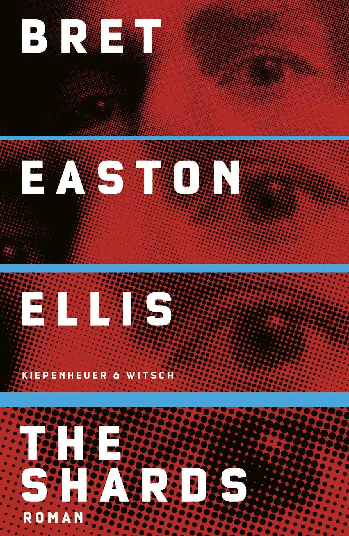 Bret Easton Ellis: The Shards, Kiepenheuer & Witsch