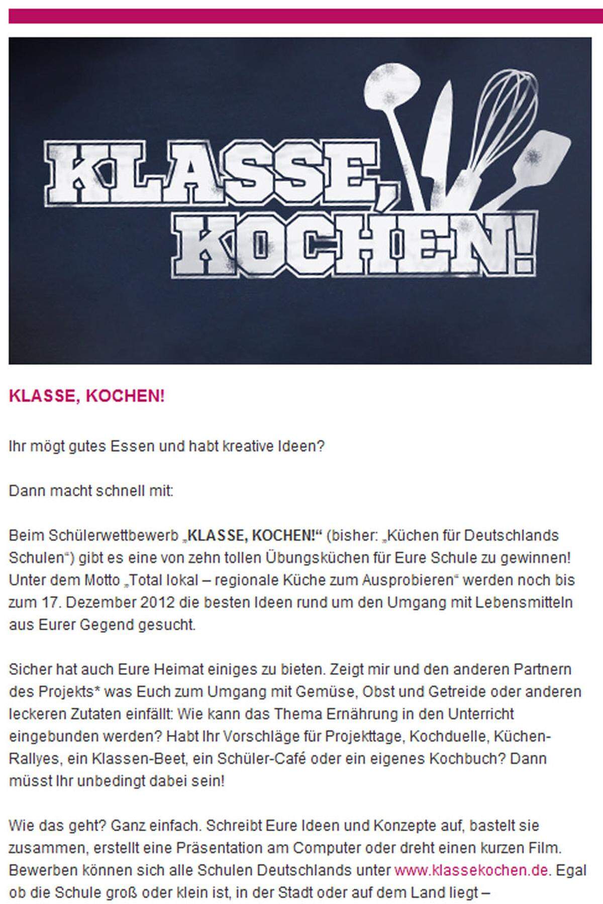 Jamie Olivers deutsches Pendant Tim Mälzer setzt umgekehrt an: Bei seinem Wettbewerb „Klasse, Kochen!“ können Schulen eine Küche gewinnen, die dann (hoffentlich) dafür genutzt wird, das Thema Ernährung im Unterricht praxisnah einzubetten.