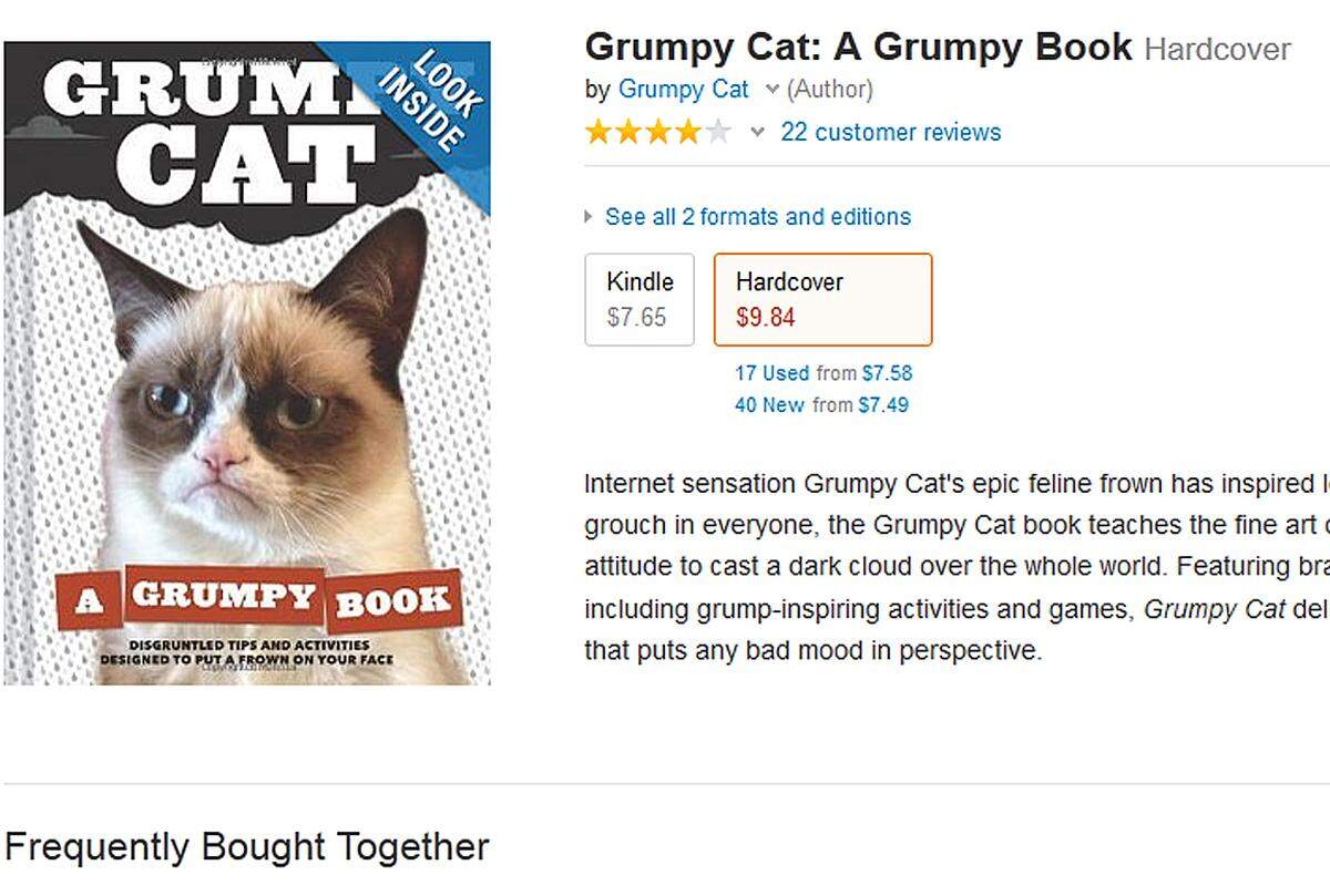 Das "offizielle" Buch wurde am 23. Juli 2013 veröffentlicht und lag lange auf Platz sieben der "New York Times"-Bestsellerliste. Die Katze der Besitzer Bryan und Tabatha Bundesen soll einen Filmdeal unterschrieben haben sowie Namensgeber für Kaffeegetränke werden ("Grumpuccino"). Es gibt aber Konkurrenz am Katzenmarkt.