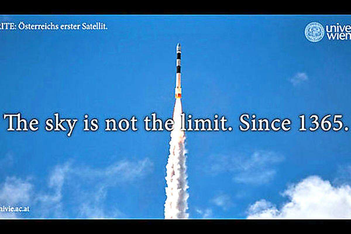 Schwierigkeiten bei der Adaption aus dem Englischen hat auch die Universität Wien. Die englische Redewendung "the sky is the limit" bedeutet, dass keine Grenzen gesetzt sind. Doch was heißt "the sky is not the limit"? Dieser Werbespruch ist "doppelt gemoppelt" - und dadurch einfach peinlich.