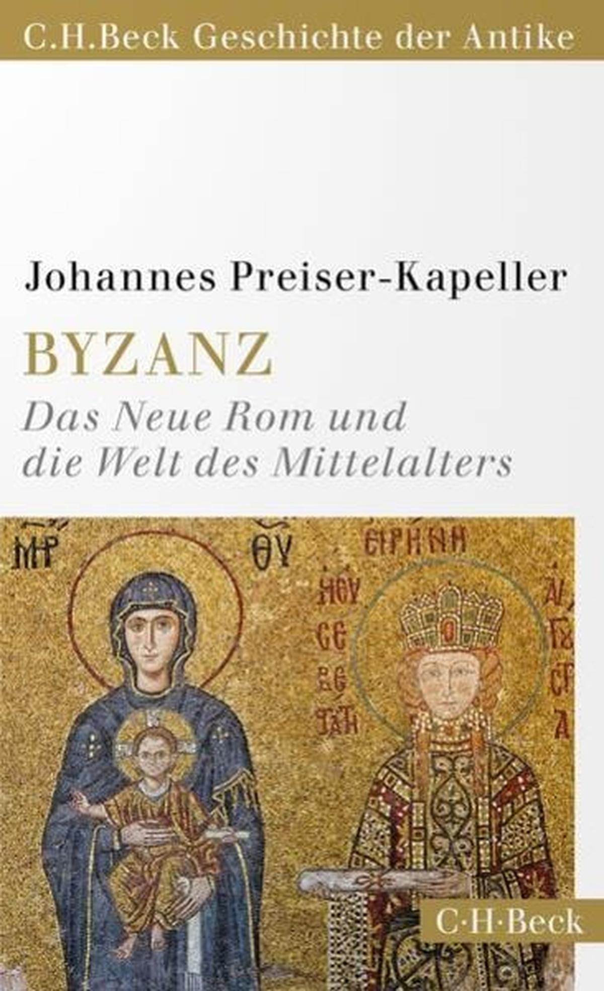 J. Preiser-Kapeller: „Byzanz“, Verlag C. H. Beck, 352 Seiten, 22,62 Euro.