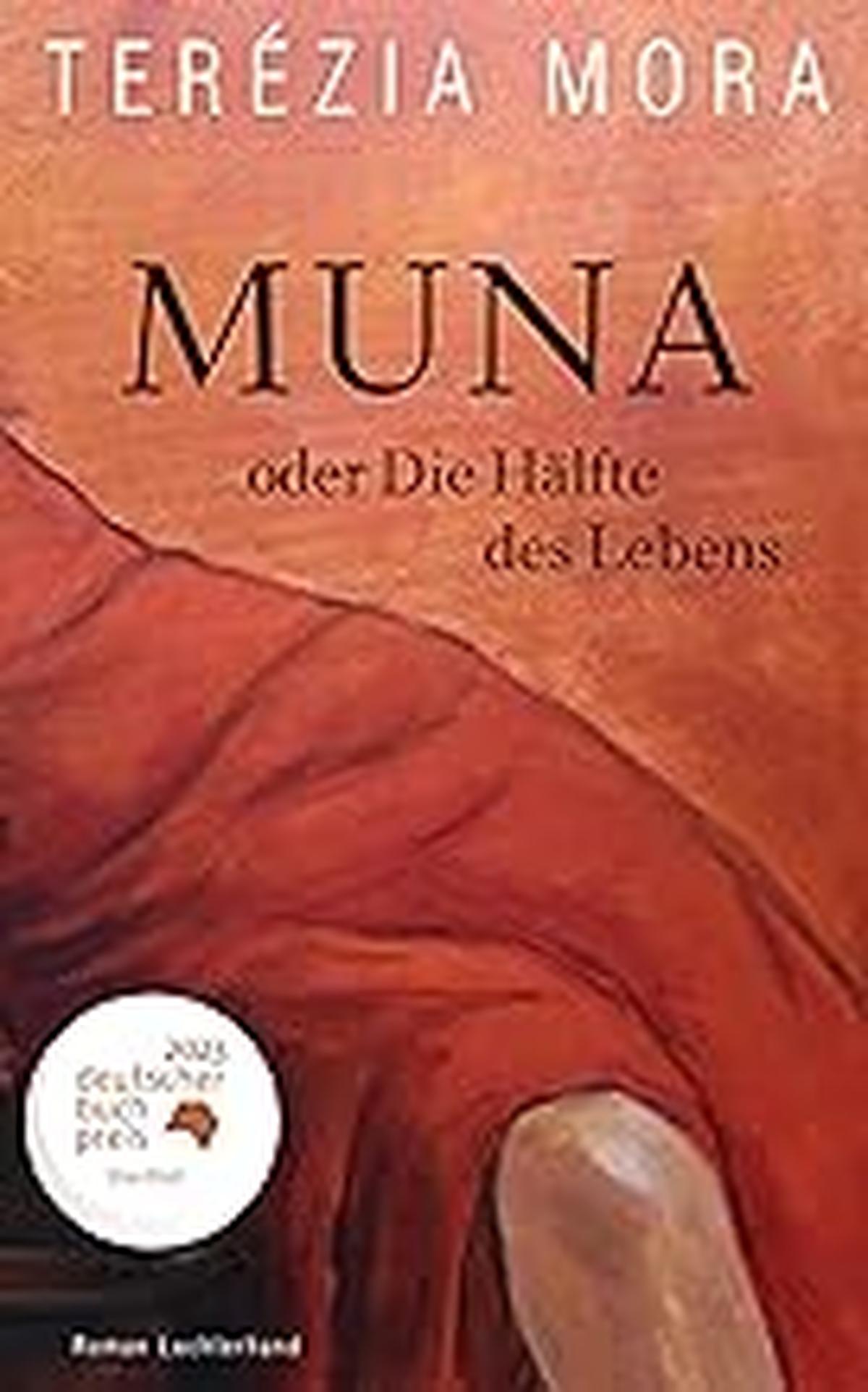 Terézia Mora: „Muna oder Die Hälfte des Lebens“, Roman. 448 S., geb., € 26,50 (Luchterhand)