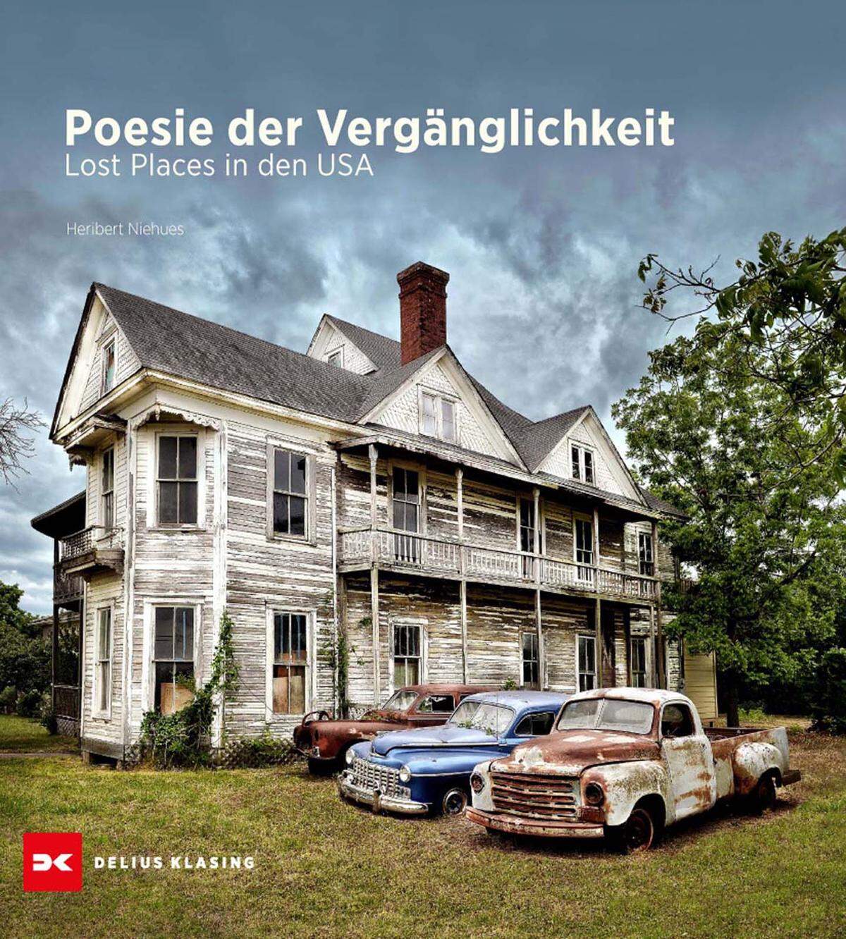 Heribert Niehues Poesie der Vergänglichkeit, Lost Places in den USA Erschienen im Verlag Delius Klasing,  49,90 Euro. Mehr dazu. 