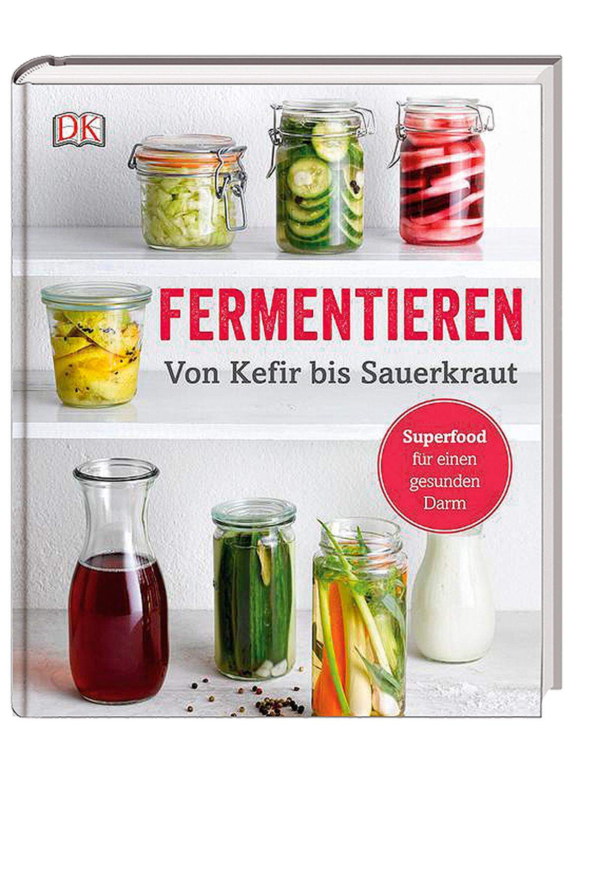 Dorling Kindersley. „Fermentieren. Von Kefir bis Sauerkraut“, 17,50 €.