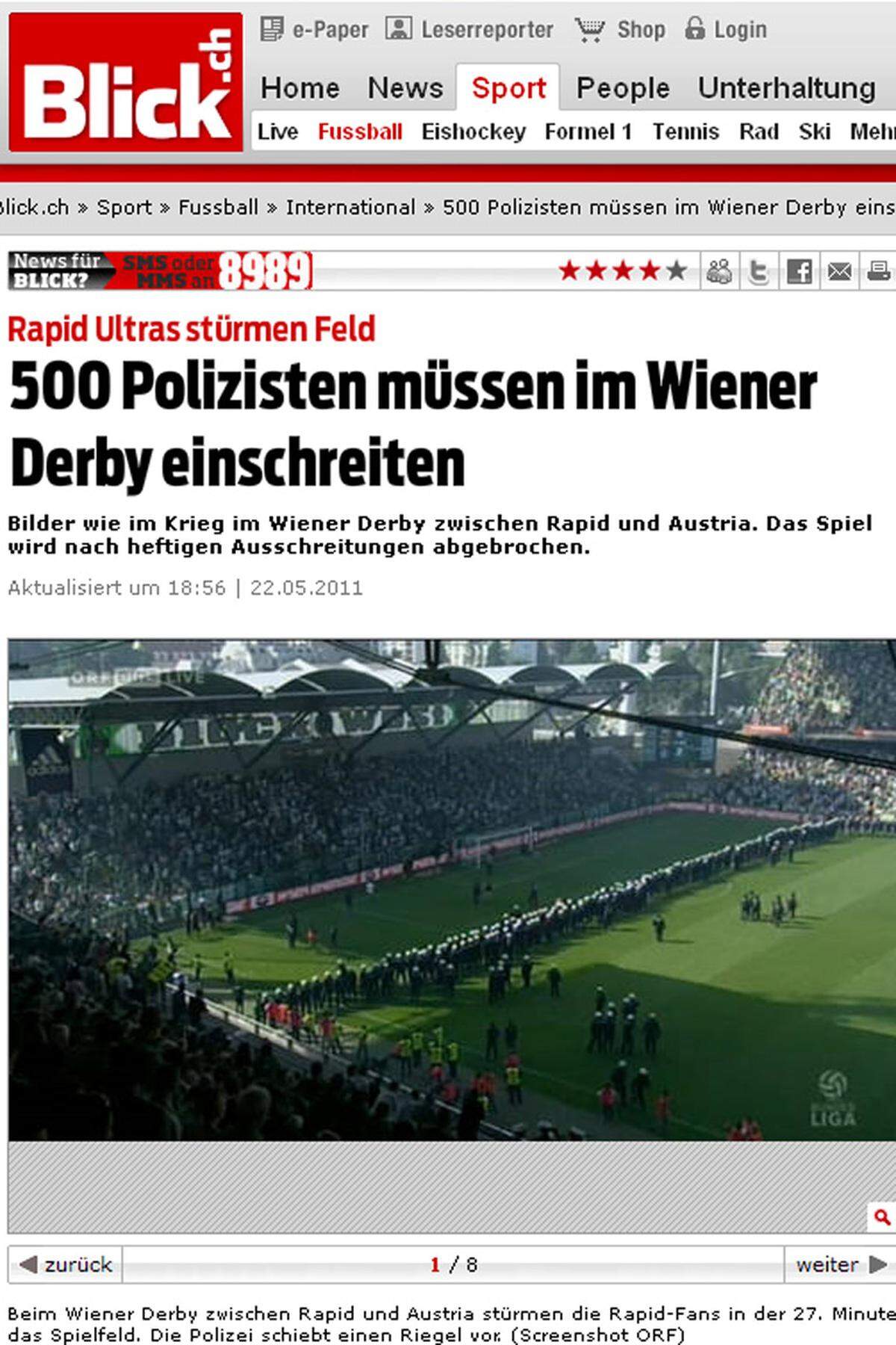 "Bilder wie im Krieg im Wiener Derby zwischen Rapid und Austria. Das Spiel wurde nach heftigen Ausschreitungen abgebrochen. 500 Polizisten mussten einschreiten." Blick.ch