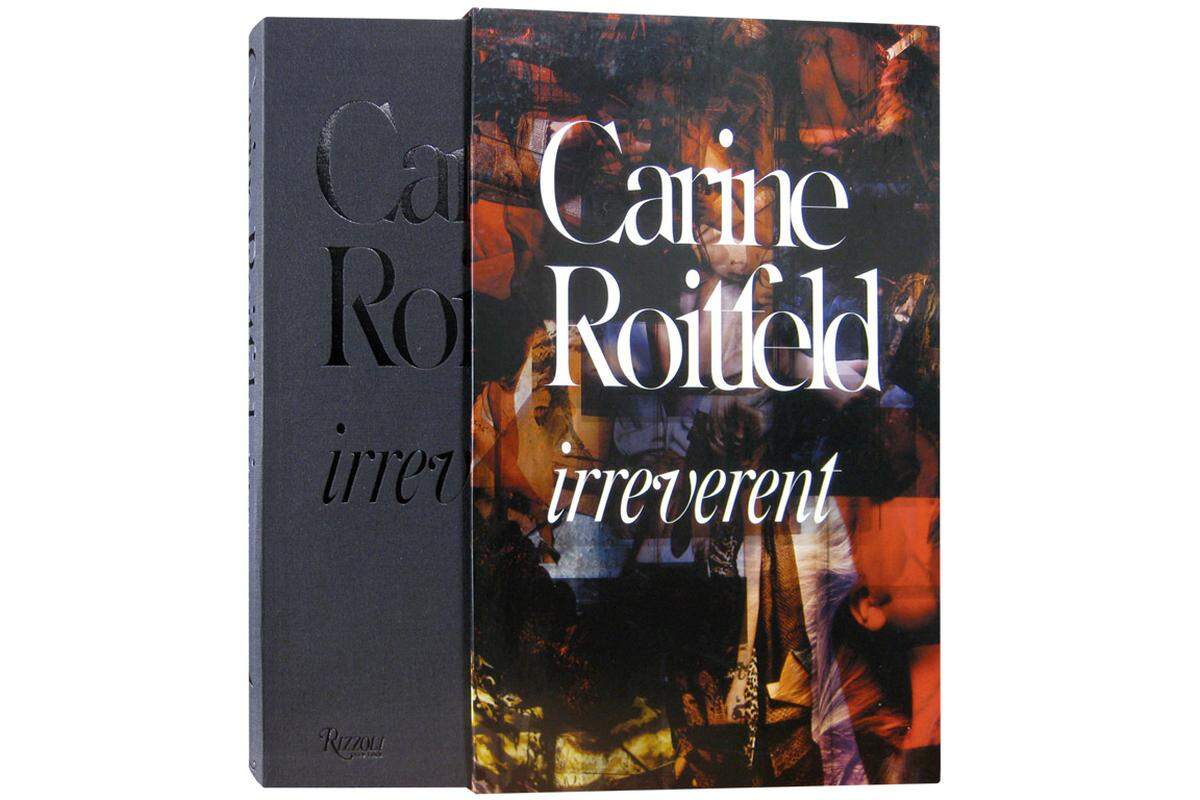 CARINE ROITFELD - IRREVERENT Karl Lagerfeld sagte einmal, wenn man die Augen schließe und sich die typisch französische Frau vorstelle, dann wäre das Carine Roitfeld ...