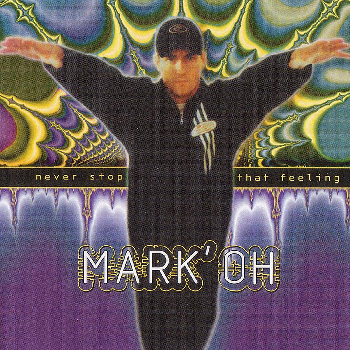 Mark Oh - Never Stop That Feeling (1995)
