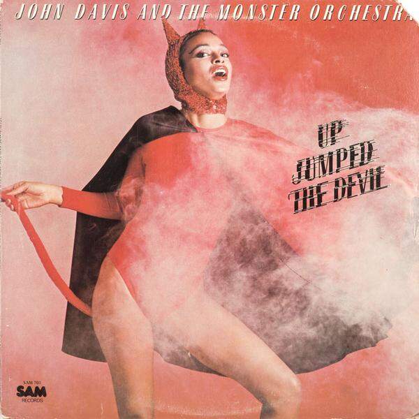 John Davis And The Monster Orchestra: "Up Jumped The Devil" (SAM, 1977)