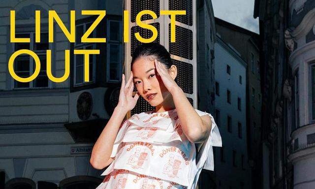 "Linz ist Out" lautet ein Slogan. 