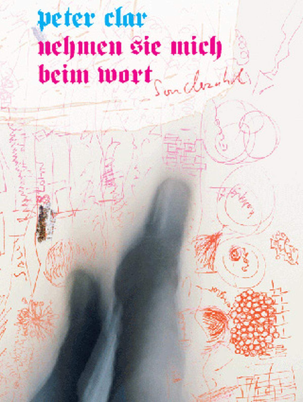 Peter Clar „Nehmen Sie mich beim Wort“ heißt der Debütroman des 1980 geborenen Kärntners. Er erzählt von einem Mann und einer Frau im Sprachdickicht. (Sonderzahl)
