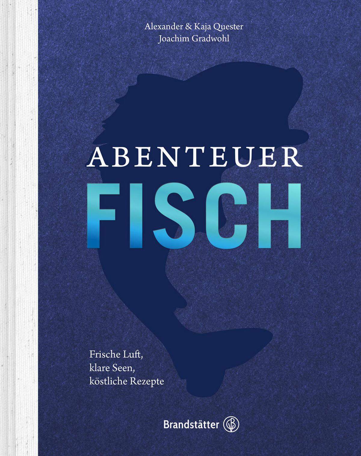 Alexander und Kaja Quester haben für ihr Fischkochbuch Joachim Gradwohl engagiert, der Rezepte wie Forellenstrudel, Saibling im Reisblatt oder Fisch-Frittata liefert. "Abenteuer Fisch", CBV, 30 Euro.