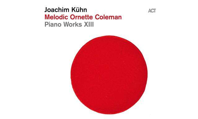 Joachim Kühn: „Melodic Ornette Coleman – Piano Works XIII“ 
